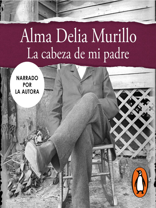 Title details for La cabeza de mi padre by Alma Delia Murillo - Wait list